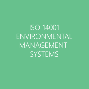 ISO 14001 ENVIRONMENTAL MANAGEMENT SYSTEMS