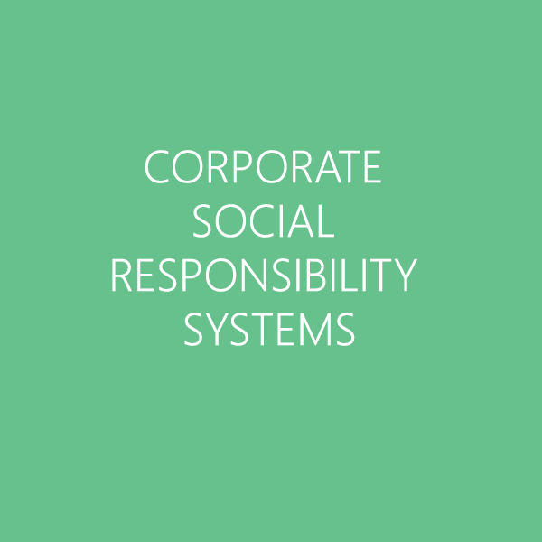 CORPORATE SOCIAL RESPONSIBILITY SYSTEMS